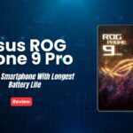 Asus ROG Phone 9 Pro Review The Best Smartphone With Longest Battery Life