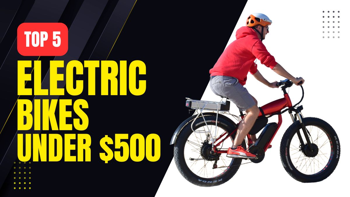5 Best Affordable Electric Bikes Under $500 on Amazon