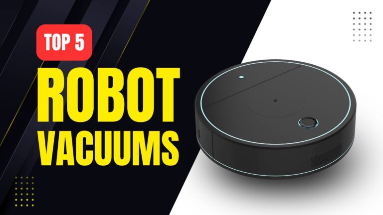 5 Best Robot Vacuums for Smart & Effortless Cleaning