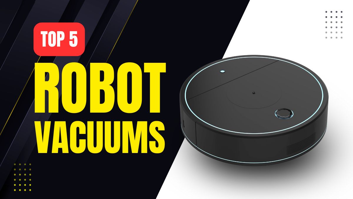 5 Best Robot Vacuums for Smart & Effortless Cleaning