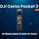 DJI Osmo Pocket 3 Review The Ultimate Compact 4K Camera for Creators