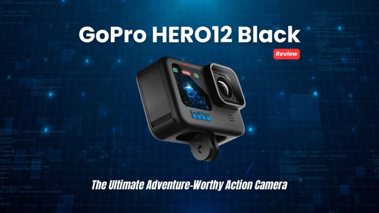 GoPro HERO12 Black Review The Ultimate Adventure-Worthy Action Camera