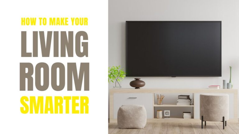 How to Transform Your Smart Living Room (Beginner’s Guide)