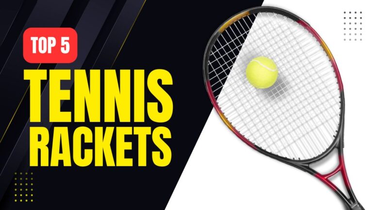 Top 5 Tennis Rackets Unmatched Picks for Every Player